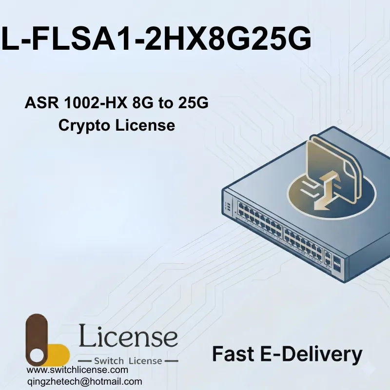 Cisco L-FLSA1-2HX8G25G ASR 1002-HX 25G Crypto upgrade license