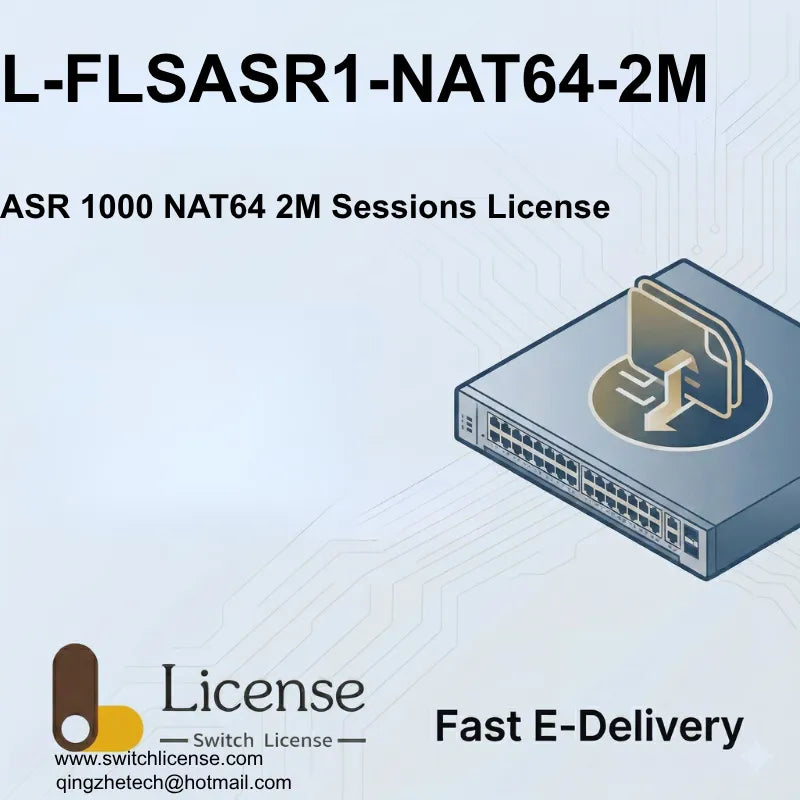 Cisco L-FLSASR1-NAT64-2M ASR 1000 NAT64 2M Sessions E-Delivery license